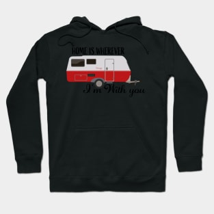 Caravan Holiday Home is Wherever i'm with you Hoodie